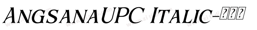 AngsanaUPC Italic字体转换 AngsanaUPC Italic字体转换